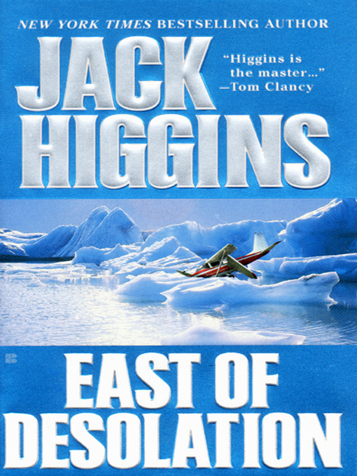 Title details for East of Desolation by Jack Higgins - Available